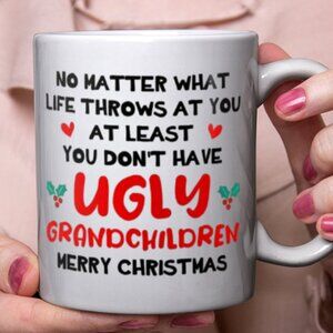 🎄 Funny "At Least You Don't Have Ugly Grandchildren" Christmas Mug - 11oz White